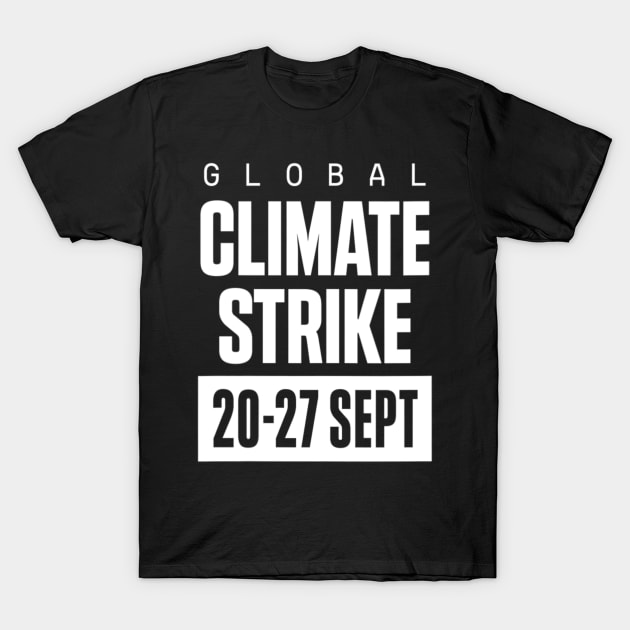 Global Climate Strike T-Shirt by jordanfaulkner02